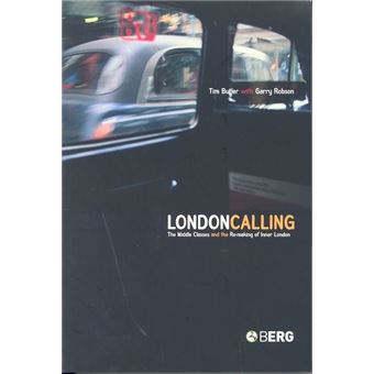 London Calling - The Middle Classes and the Remaking of Inner London - Hardback - 2003 - 1