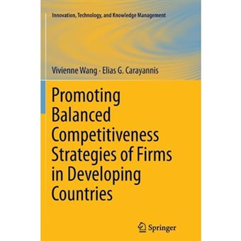 Promoting Balanced Competitiveness Strategies of Firms in Developing Countries - Paperback - 2014 - 1