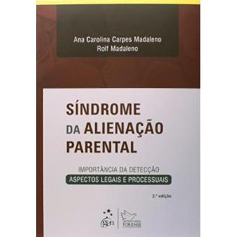 Síndrome Da Alienação Parental. Importância Da Detecção Aspectos Legais E Processuais - 1