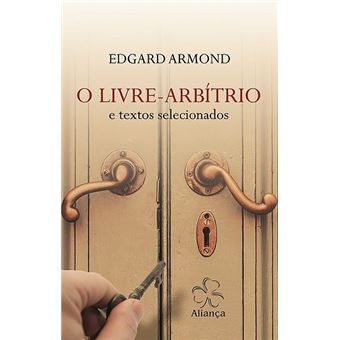 O Livre-Arbítrio e Textos Selecionados - 1