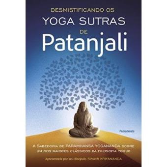 Desmistificando Os Yoga Sutras De Patanjali - 1