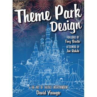 Theme Park Design The Art Of Themed Entertainment - 1