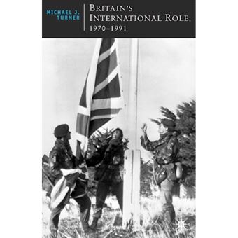Britain's International Role, 1970-1991 - Paperback - 2010 - 1