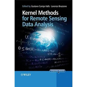 Kernel Methods for Remote Sensing Data Analysis - Hardback - 2009 - 1