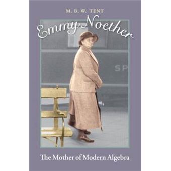 Emmy Noether - The Mother of Modern Algebra - Hardback - 2008 - 1