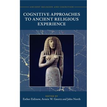 Cognitive Approaches To Ancient Religious Experience By Cambridge University Press - 1