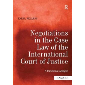 Negotiations In The Case Law Of The International Court Of Justice A Functional Analysis - 1