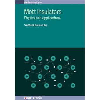Mott Insulators Physics And Applications Iop Expanding Physics - 1