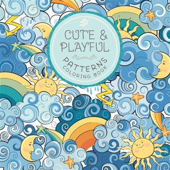 Cute And Playful Patterns Coloring Book - 1