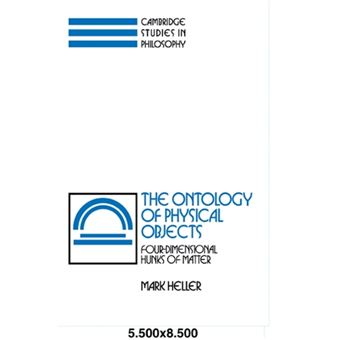 The Ontology of Physical Objects - Four-dimensional Hunks of Matter - Paperback - 2008 - 1