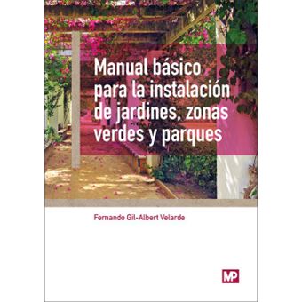 Manual Básico Para La Instalación De Jardines, Zonas Verdes Y Parques - 1