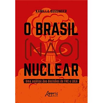 O Brasil (Não) Nuclear - 1