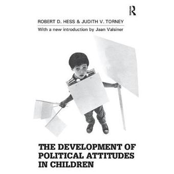 The Development Of Political Attitudes In Children - 1