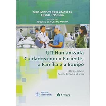 Uti Humanizada Cuidados com o Paciente, a Família e a Equipe - 1