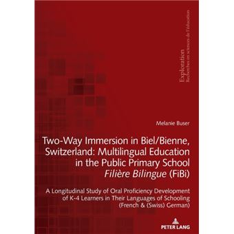 Twoway Immersion In Bielbienne Switzerland Multilingual Education In The Public Primary School Filiere Bilingue Fibi - 1