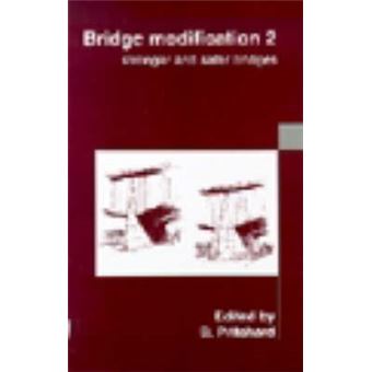 Bridge Modification 2 Stronger And Safer Bridges Stronger And Safer Bridges  Proceedings Of The International Conference Organized By The  And Held In London On 7 November 1996 - 1