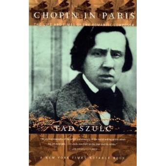 Chopin in Paris - The Life and Times of the Romantic Composer - Paperback - 1999 - 1