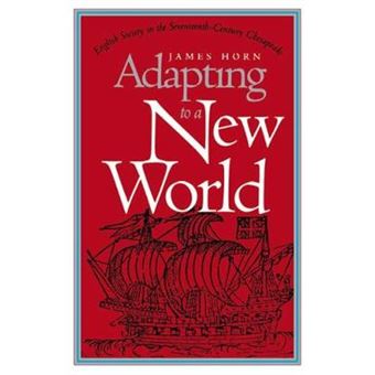 Adapting to a New World - English Society in the Seventeenth-Century Chesapeake - Paperback - 1996 - 1
