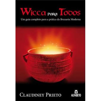 Wicca Para Todos: um Guia Completo Para a Prática da Bruxaria Moderna - 1