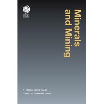 Minerals and Mining - A Practical Global Guide - Hardback - 2012 - 1