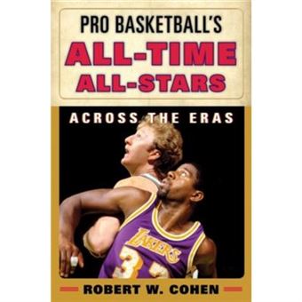 Pro Basketball'S All-Time All-Stars: Across The Eras (Hardcover) - 1