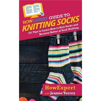 Howexpert Guide To Knitting Socks - 1
