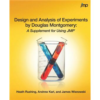 Design and Analysis of Experiments by Douglas Montgomery - A Supplement for Using Jmp - Paperback / softback - 2013 - 1