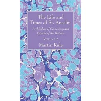 The Life And Times Of StAnselm - 1