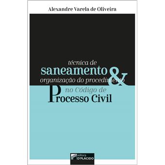 Técnica de Saneamento e Organização do Procedimento no Código de Processo Civil - 1