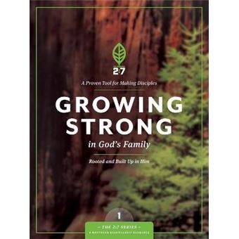 Growing Strong in God's Family - A Course in Personal Discipleship to Strengthen Your Walk with God - Paperback / softback - 2011 - 1