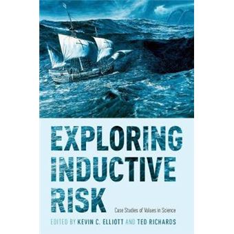 Exploring Inductive Risk Case Studies Of Values In Science - 1