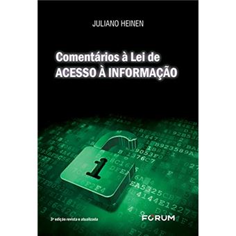 Comentários À Lei De Acesso À Informação Lei No 12.527/2011 - 1