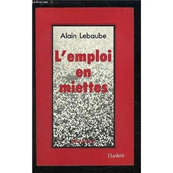 L'emploi en miettes - 1