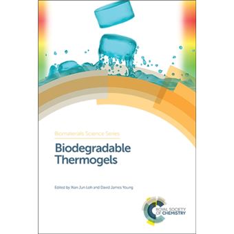 Biodegradable Thermogels By Royal Society Of Chemistry - 1