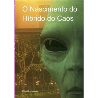 O Nascimento Do Híbrido Do Caos - 1