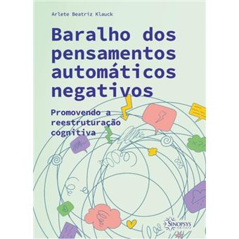 Baralho Dos Pensamentos Automáticos Negativos: Promovendo A Reestruturação Cognitiva - 1