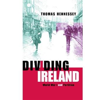 Dividing Ireland - World War One and Partition - Hardback - 1998 - 1