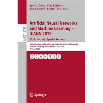 Artificial Neural Networks and Machine Learning ICANN 2019 Workshop and Special Sessions 28th International Conference on Artificial Neural 11731 Lecture Notes in Computer Science - 1