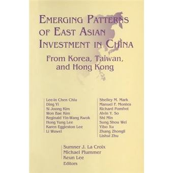 Emerging Patterns of East Asian Investment in China - From Korea, Taiwan and Hong Kong - Paperback - 1995 - 1