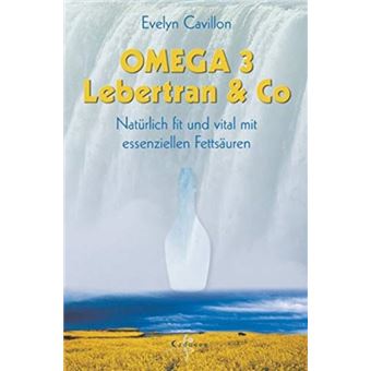 Omega 3 Lebertran Amp Co  Natrlich Fit Und Vital Mit Essenziellen Fettsuren - 1