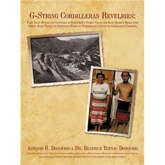 G-String Cordilleran Revelries - Fairy Tales Retold for Centuries to Teach Life's Family Values and Basic Reading Skills with Simple Magic Tricks and Indigenous Forms of Entertainment Loved by Cordilleran Children - Paperback / softback - 2009 - 1