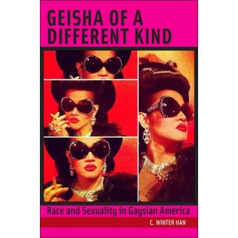 Geisha Of A Different Kind Race And Sexuality In Gaysian America - 1