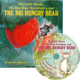 The Little Mouse, The Red Ripe Strawberry And The Big Hungry Bear Child'S Play Library - 1