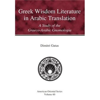 Greek Wisdom Literature In Arabic Translation - 1