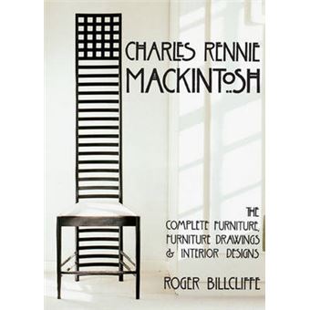 Charles Rennie Mackintosh The Complete Furniture, Furniture Drawings  Interior Designs - 1