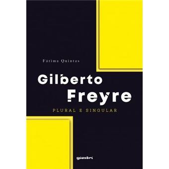 Gilberto Freyre - Plural E Singular - 1
