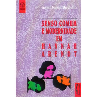 Senso Comum E Modernidade Em Hannah Arendt - 1