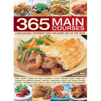 365 Main Courses A Deliciously Different Dish For Every Day Of The Year - 1