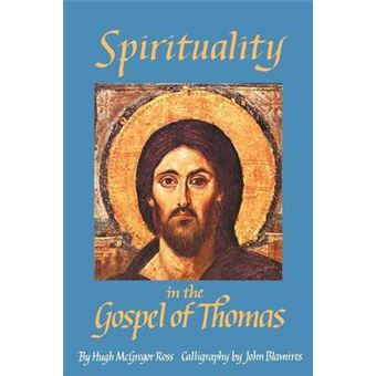 Spirituality In The Gospel Of Thomas