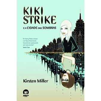 Kiki Strike E A Cidade Das Sombras - 1